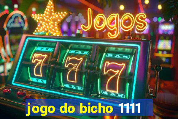 jogo do bicho 1111